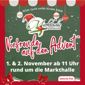 Adventsmarkt Markthalle Bienenbüttel - Vorfreude auf den Advent